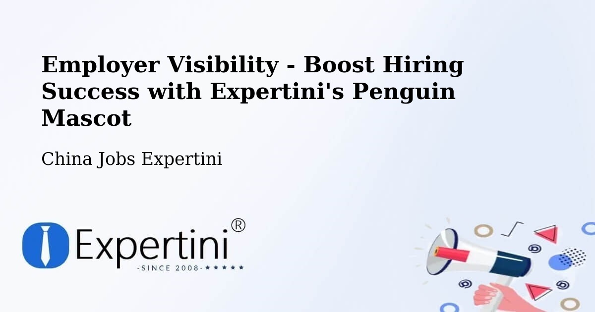 CV and Resume Visibility Optimization – Tianjin - China Jobs Expertini